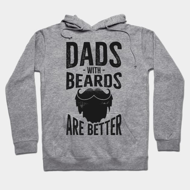 Dad's with Beards are better Hoodie by upursleeve